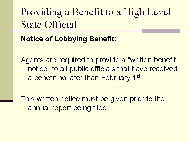 Providing a Benefit to a High Level State Official Notice of Lobbying Benefit: Agents
