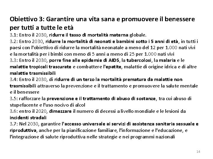 Obiettivo 3: Garantire una vita sana e promuovere il benessere per tutti a tutte