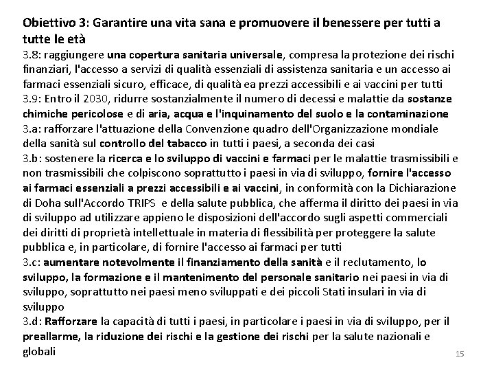 Obiettivo 3: Garantire una vita sana e promuovere il benessere per tutti a tutte