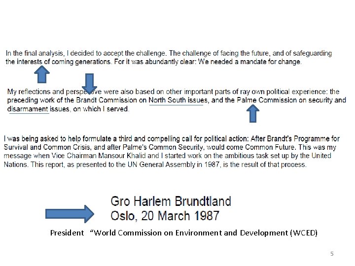 President “World Commission on Environment and Development (WCED) 5 