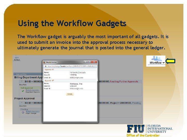 Using the Workflow Gadgets The Workflow gadget is arguably the most important of all