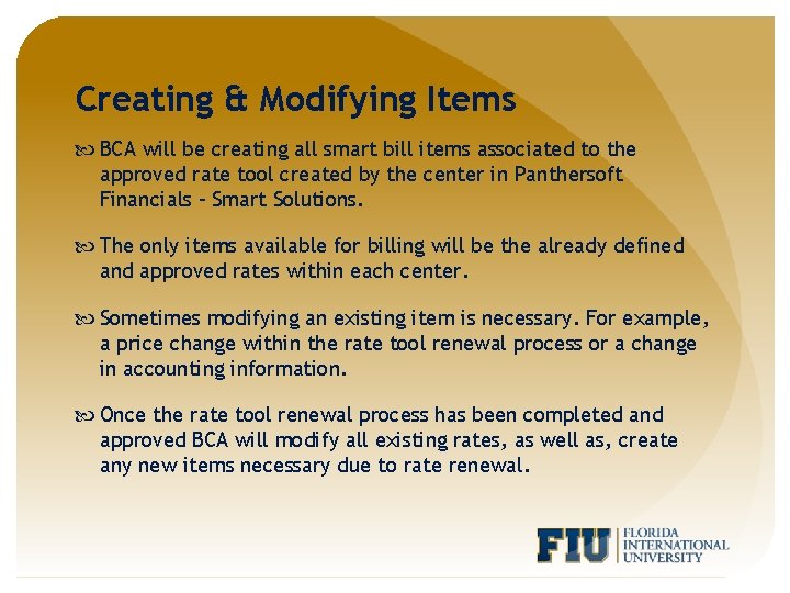 Creating & Modifying Items BCA will be creating all smart bill items associated to