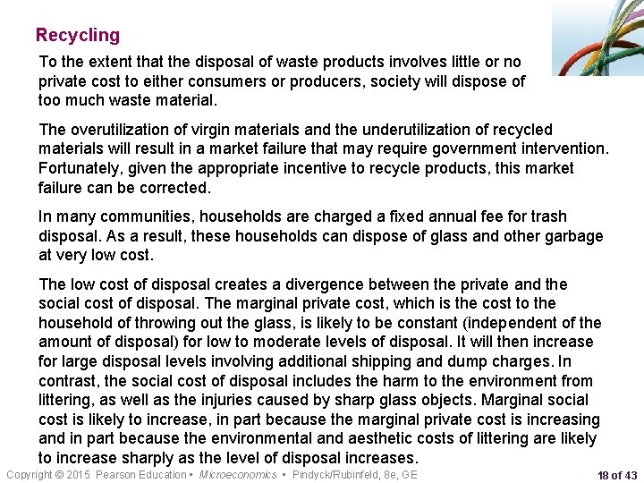 Recycling To the extent that the disposal of waste products involves little or no