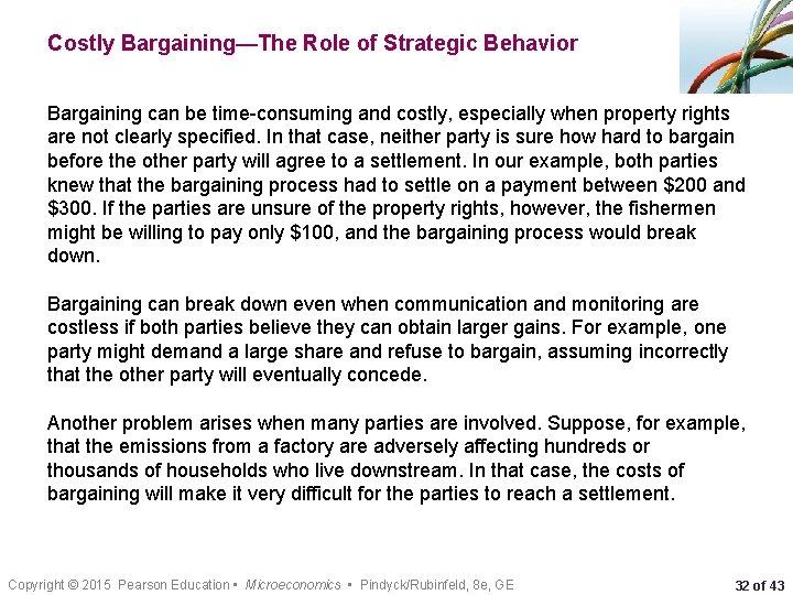 Costly Bargaining—The Role of Strategic Behavior Bargaining can be time-consuming and costly, especially when