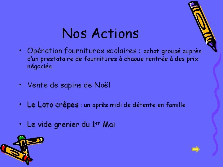 Nos Actions • Opération fournitures scolaires : achat groupé auprès d’un prestataire de fournitures