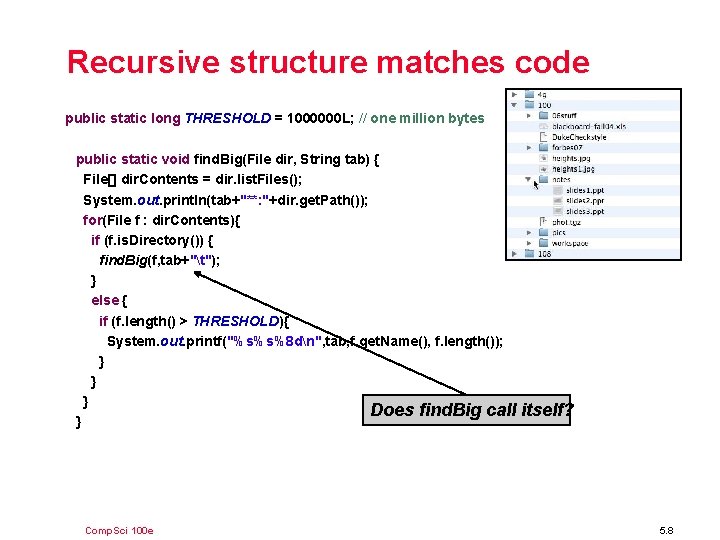 Recursive structure matches code public static long THRESHOLD = 1000000 L; // one million