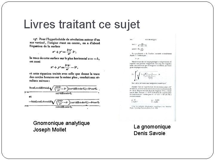 Livres traitant ce sujet Gnomonique analytique Joseph Mollet La gnomonique Denis Savoie 