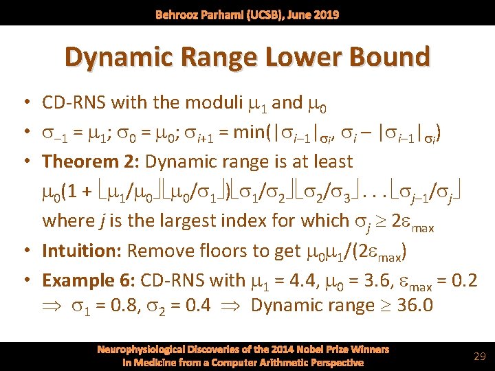 Behrooz Parhami (UCSB), June 2019 Dynamic Range Lower Bound • CD-RNS with the moduli