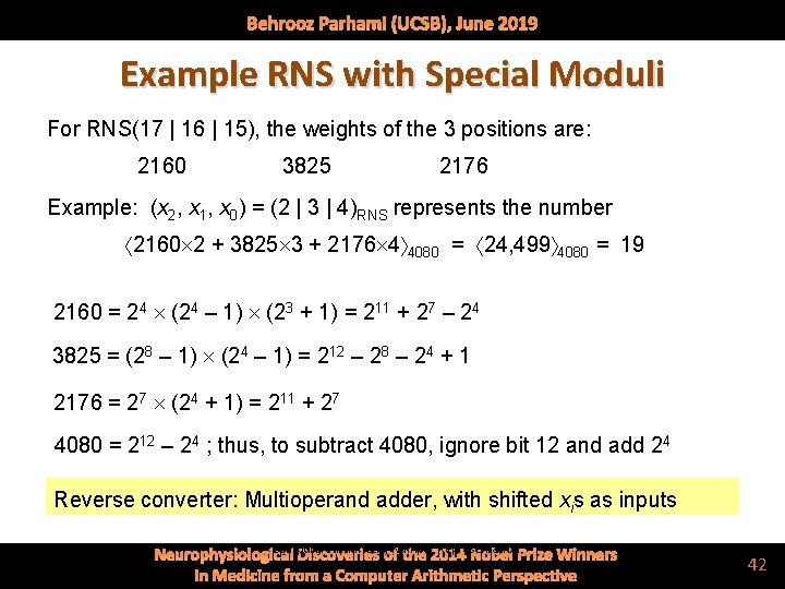 Behrooz Parhami (UCSB), June 2019 Example RNS with Special Moduli For RNS(17 | 16