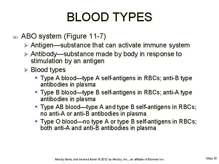 BLOOD TYPES ABO system (Figure 11 -7) Antigen—substance that can activate immune system Ø