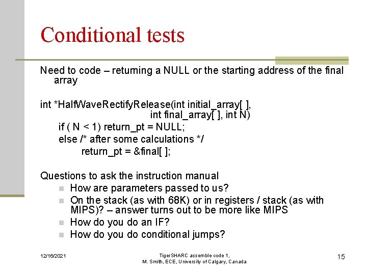 Conditional tests Need to code – returning a NULL or the starting address of Conditional tests Need to code – returning a NULL or the starting address of