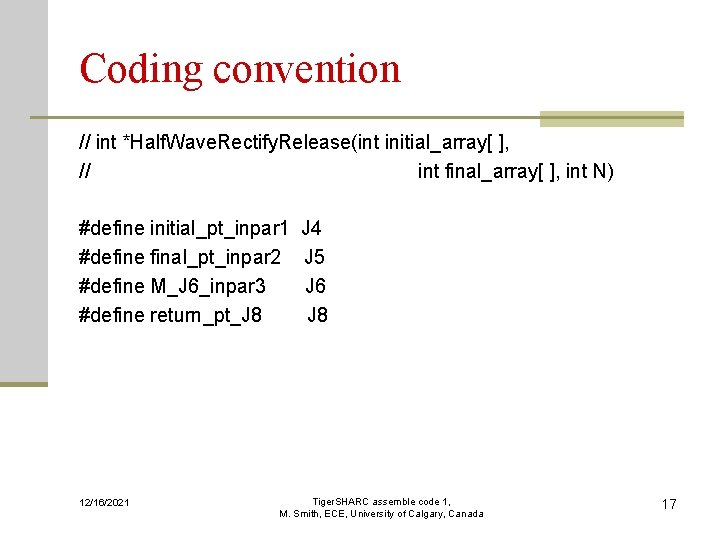 Coding convention // int *Half. Wave. Rectify. Release(int initial_array[ ], // int final_array[ ],