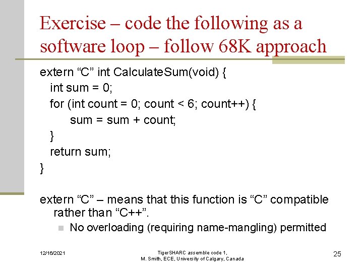 Exercise – code the following as a software loop – follow 68 K approach Exercise – code the following as a software loop – follow 68 K approach