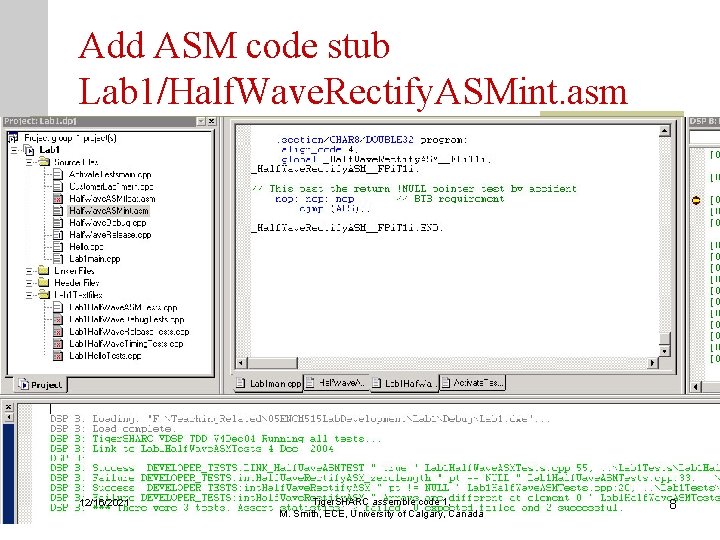 Add ASM code stub Lab 1/Half. Wave. Rectify. ASMint. asm 12/16/2021 Tiger. SHARC assemble Add ASM code stub Lab 1/Half. Wave. Rectify. ASMint. asm 12/16/2021 Tiger. SHARC assemble