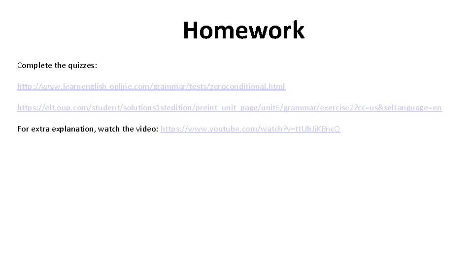Lets talk about Conditional sentences To express something