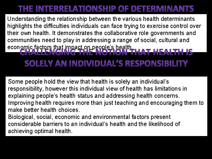 Understanding the relationship between the various health determinants highlights the difficulties individuals can face