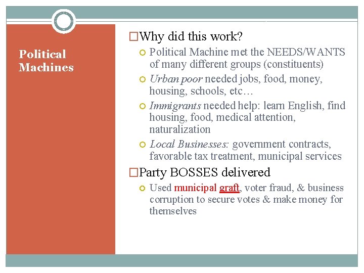 Political Machines �Why did this work? Political Machine met the NEEDS/WANTS of many different