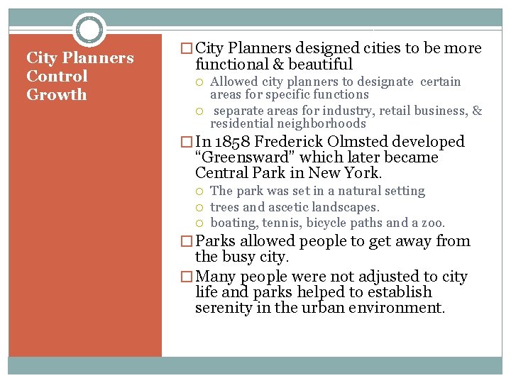City Planners Control Growth � City Planners designed cities to be more functional &