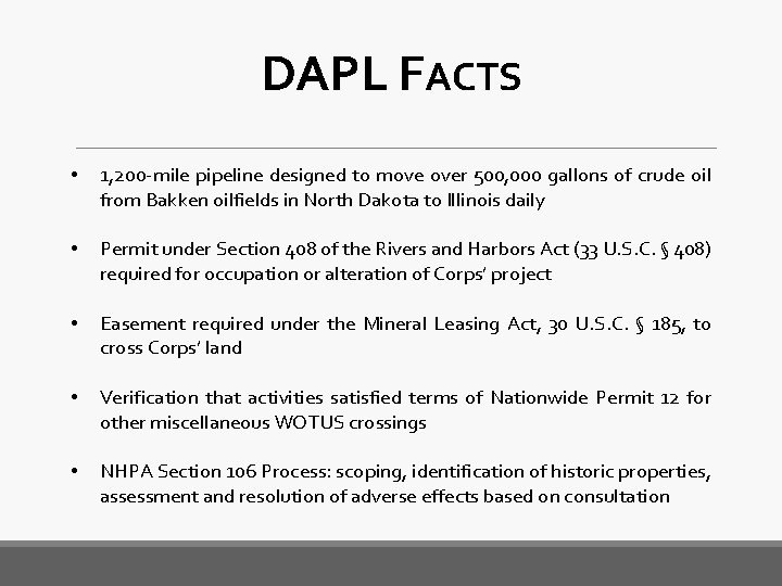 DAPL FACTS • 1, 200 -mile pipeline designed to move over 500, 000 gallons