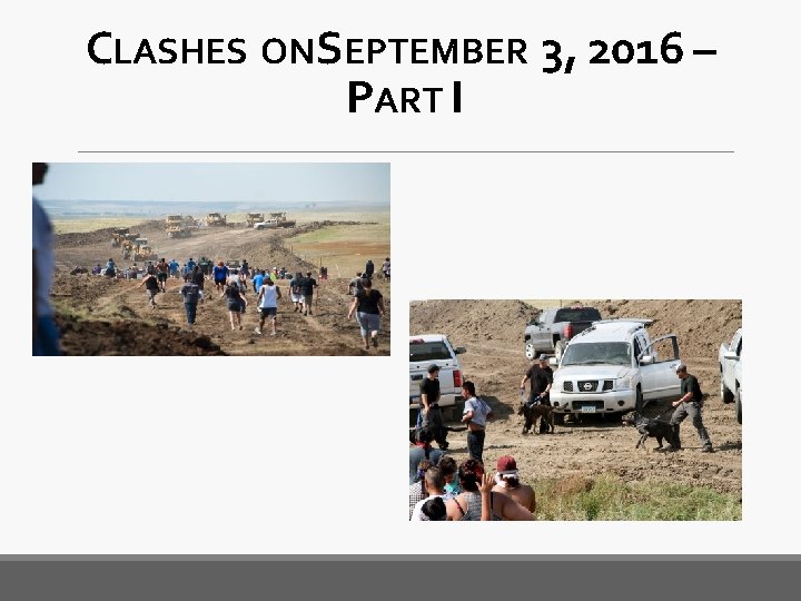 CLASHES ONSEPTEMBER 3, 2016 – PART I 