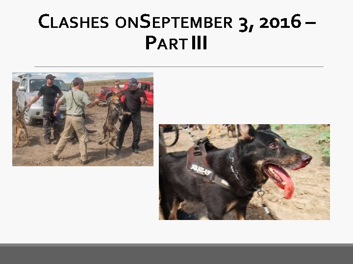 CLASHES ONSEPTEMBER 3, 2016 – PART III 