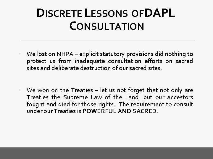 DISCRETE LESSONS OFDAPL CONSULTATION • We lost on NHPA – explicit statutory provisions did