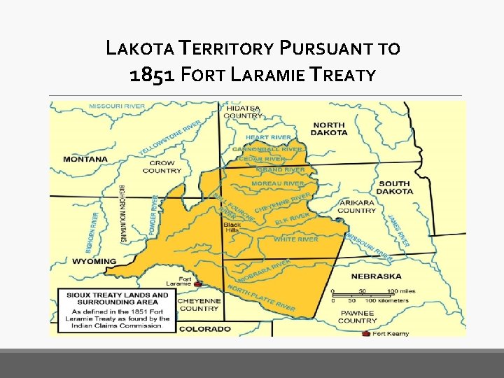 LAKOTA TERRITORY PURSUANT TO 1851 FORT LARAMIE TREATY 