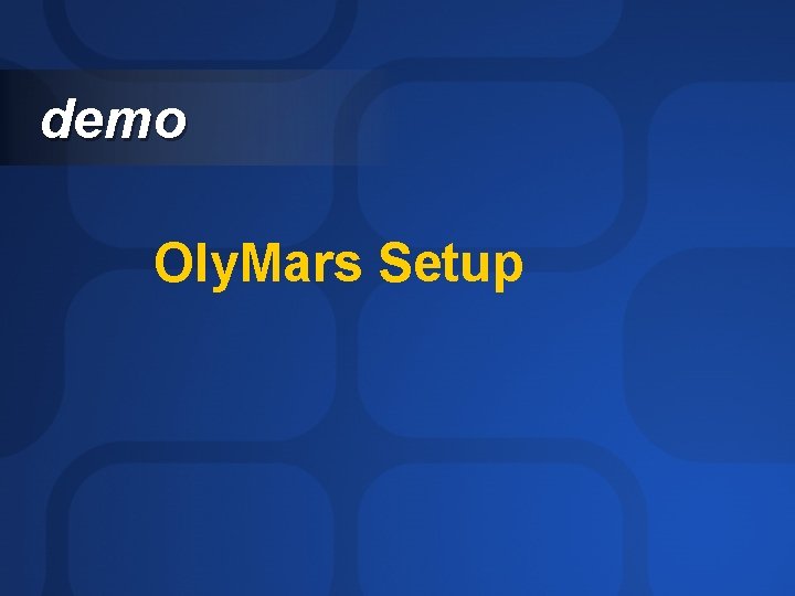 demo Oly. Mars Setup 