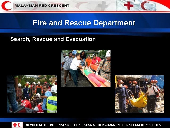 Fire and Rescue Department Search, Rescue and Evacuation MEMBER OF THE INTERNATIONAL FEDERATION OF