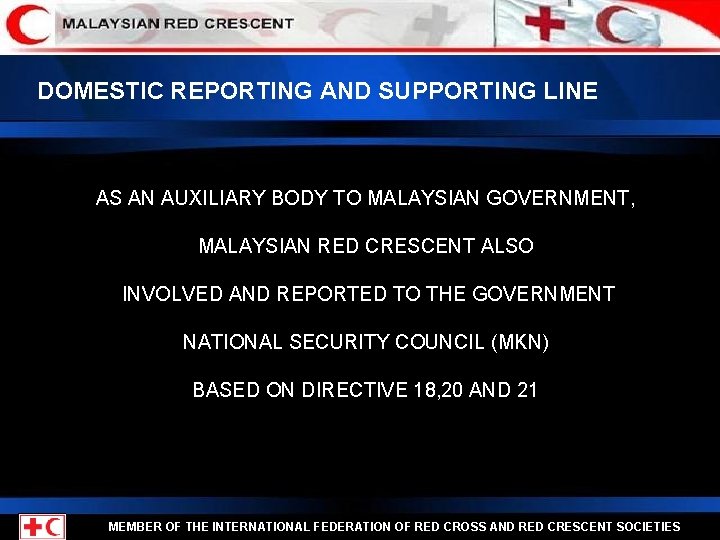 DOMESTIC REPORTING AND SUPPORTING LINE AS AN AUXILIARY BODY TO MALAYSIAN GOVERNMENT, MALAYSIAN RED