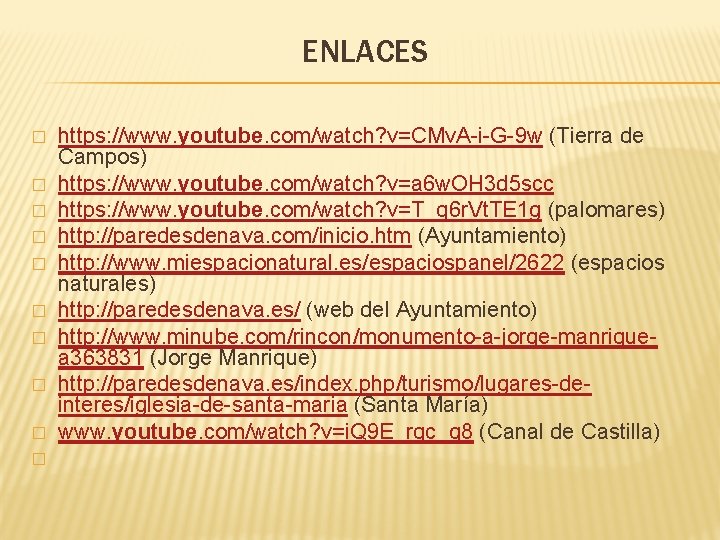 ENLACES � � � � � https: //www. youtube. com/watch? v=CMv. A-i-G-9 w (Tierra