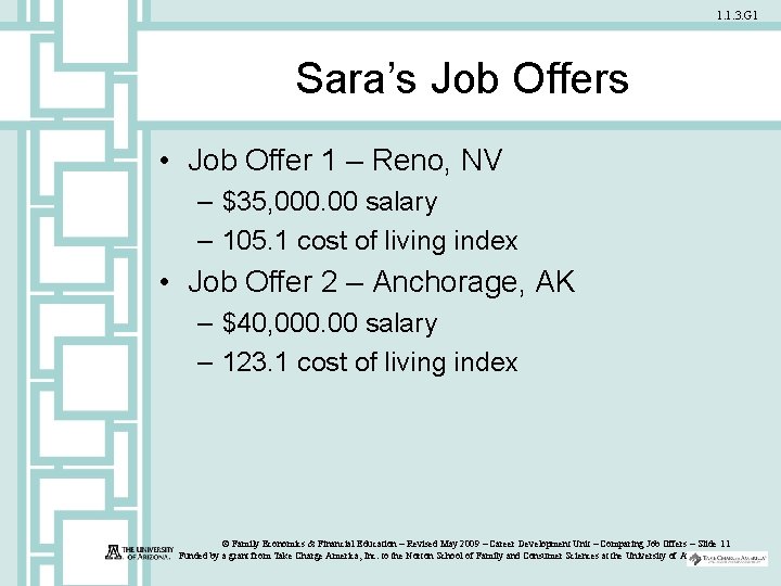 1. 1. 3. G 1 Sara’s Job Offers • Job Offer 1 – Reno,