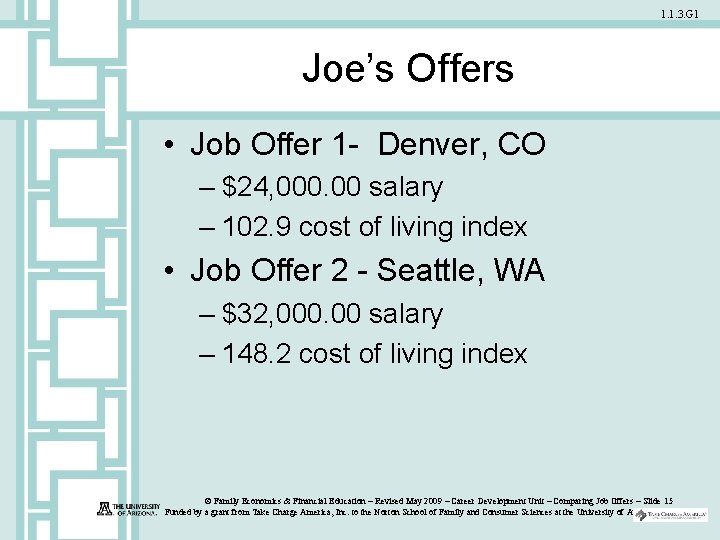 1. 1. 3. G 1 Joe’s Offers • Job Offer 1 - Denver, CO