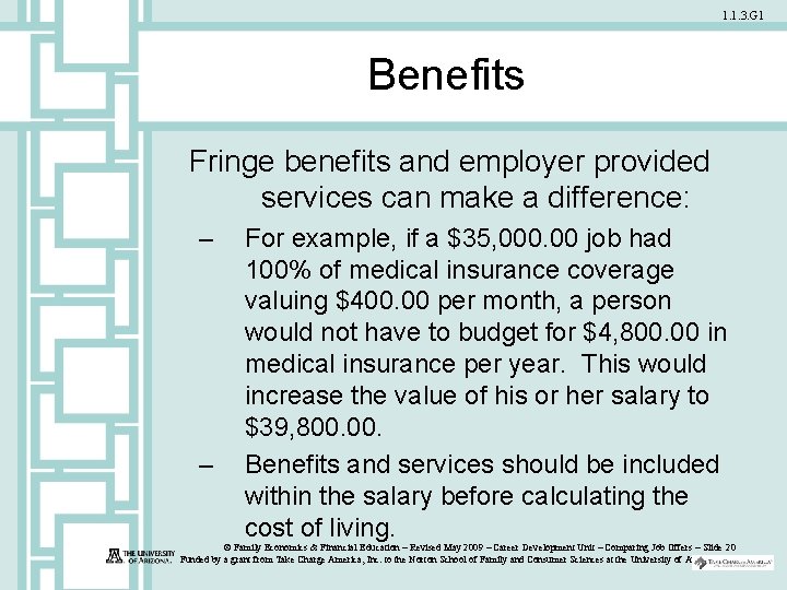 1. 1. 3. G 1 Benefits Fringe benefits and employer provided services can make