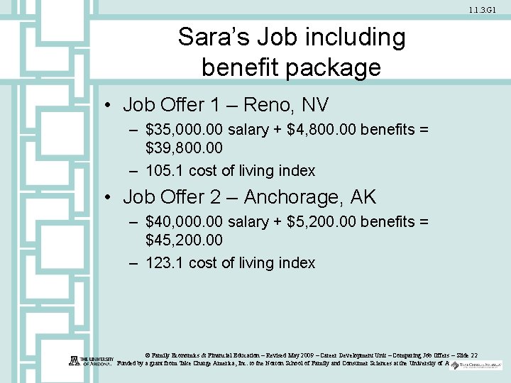 1. 1. 3. G 1 Sara’s Job including benefit package • Job Offer 1