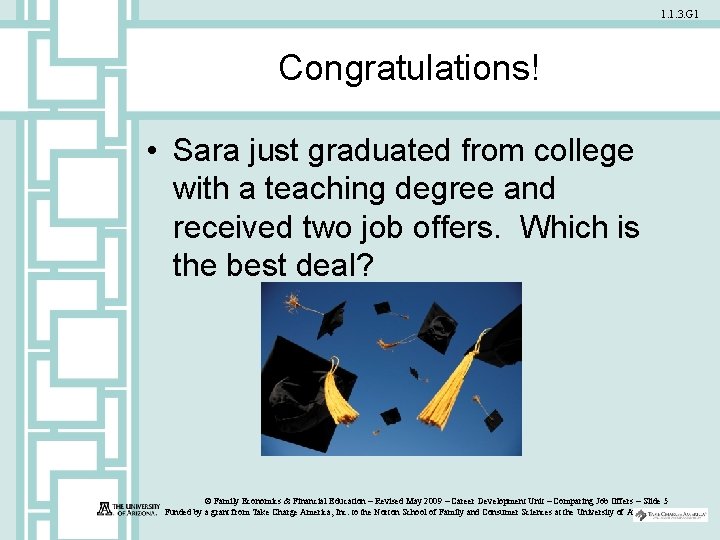 1. 1. 3. G 1 Congratulations! • Sara just graduated from college with a