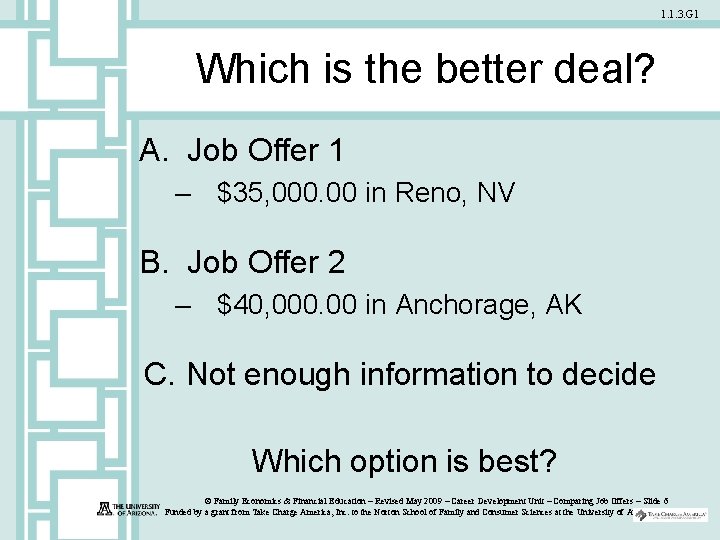 1. 1. 3. G 1 Which is the better deal? A. Job Offer 1