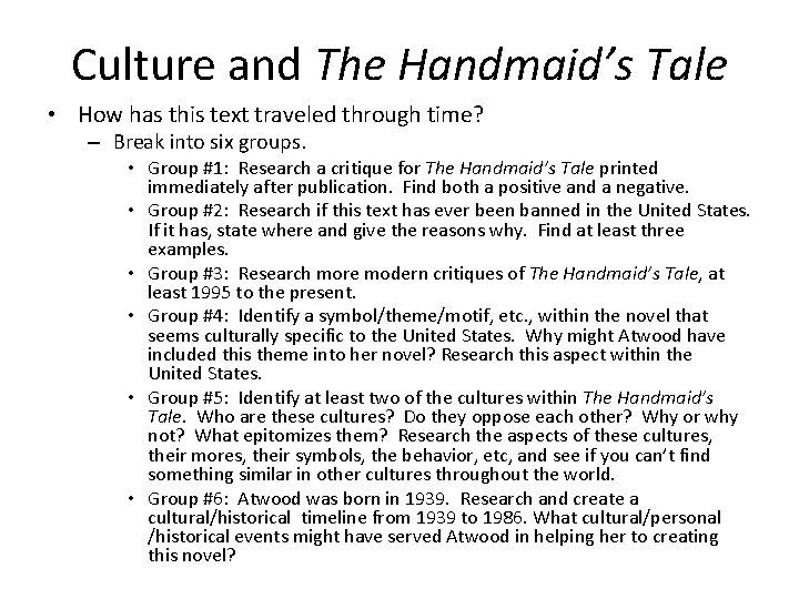 Culture and The Handmaid’s Tale • How has this text traveled through time? –
