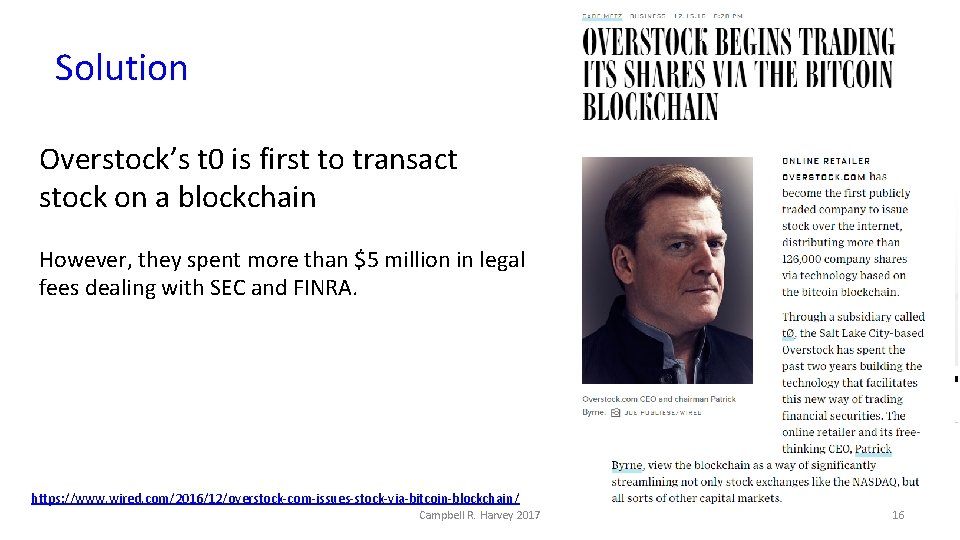 Solution Overstock’s t 0 is first to transact stock on a blockchain However, they