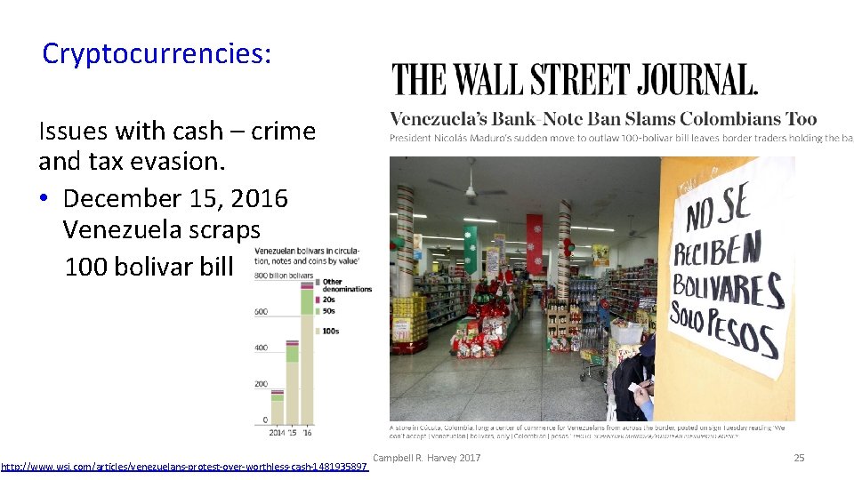 Cryptocurrencies: Issues with cash – crime and tax evasion. • December 15, 2016 Venezuela