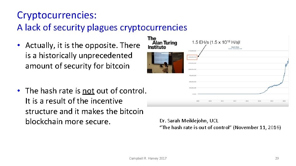 Cryptocurrencies: A lack of security plagues cryptocurrencies • Actually, it is the opposite. There