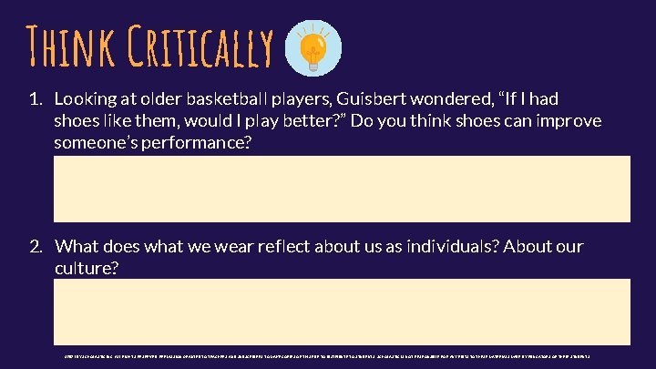 Think Critically 1. Looking at older basketball players, Guisbert wondered, “If I had shoes