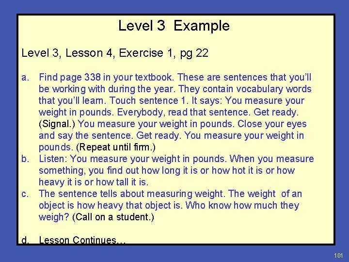 Level 3 Example Level 3, Lesson 4, Exercise 1, pg 22 a. Find page