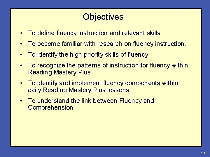 Objectives • To define fluency instruction and relevant skills • To become familiar with