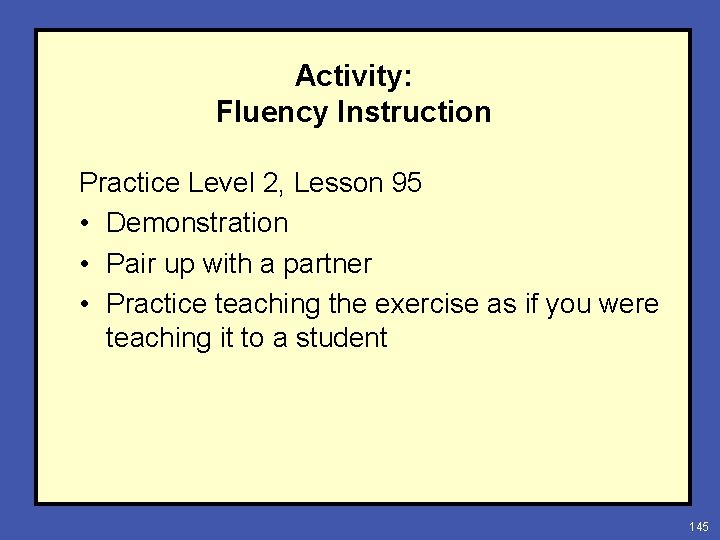 Activity: Fluency Instruction Practice Level 2, Lesson 95 • Demonstration • Pair up with