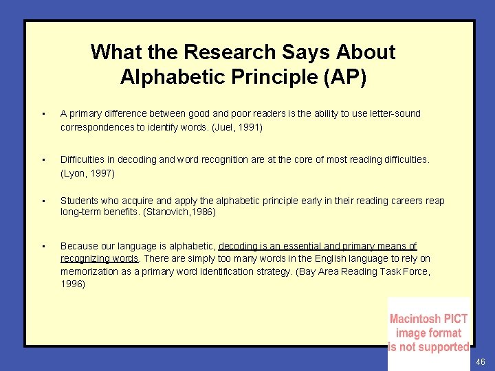 What the Research Says About Alphabetic Principle (AP) • A primary difference between good