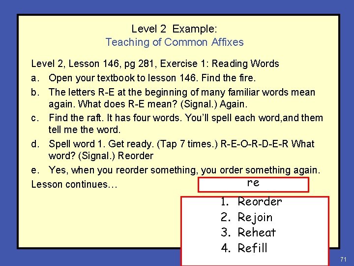 Level 2 Example: Teaching of Common Affixes Level 2, Lesson 146, pg 281, Exercise