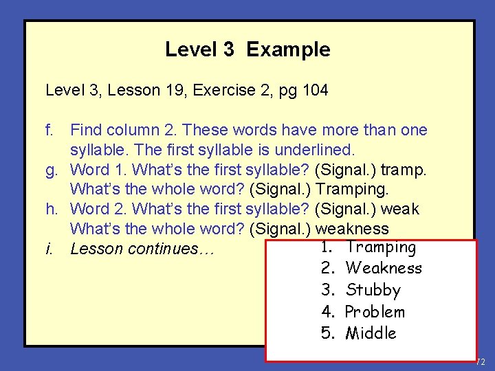 Level 3 Example Level 3, Lesson 19, Exercise 2, pg 104 f. Find column