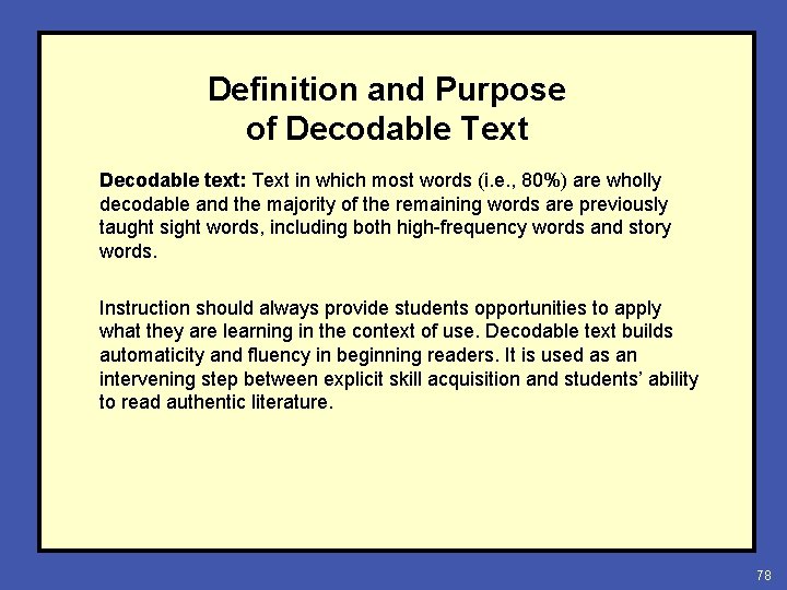 Definition and Purpose of Decodable Text Decodable text: Text in which most words (i.