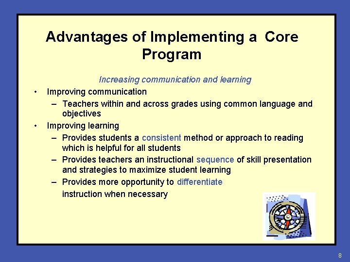 Advantages of Implementing a Core Program • • Increasing communication and learning Improving communication